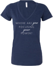 Load image into Gallery viewer, Navy Slim Fit Deep V-Neck Tee - "Where Are You Focusing Your Power?"