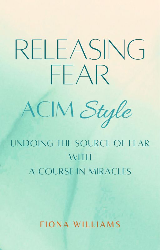 Releasing Fear ACIM Style E-Book