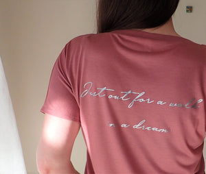 Dusty Rose Flowy Tee - "Just Out For A Walk In A Dream"